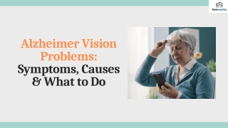 Alzheimer Vision Problems Symptoms, Causes & What to Do