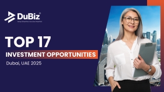 Top 17 Investment Opportunities in Dubai, UAE 2025