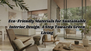 Eco-Friendly Materials for Sustainable Interior Design_ A Step Towards Green Living