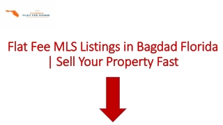 Flat Fee MLS Listings in Bagdad Florida | Sell Your Property Fast