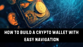 How to Build a Crypto Wallet with Easy Navigation