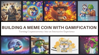 Building a Meme Coin with Gamification Turning Cryptocurrency into an Interactive Experience