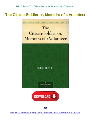 READ Books The Citizen-Soldier or  Memoirs of a Volunteer
