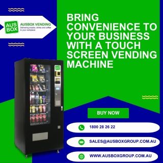 Bring Convenience to Your Business with a Touch Screen Vending Machine