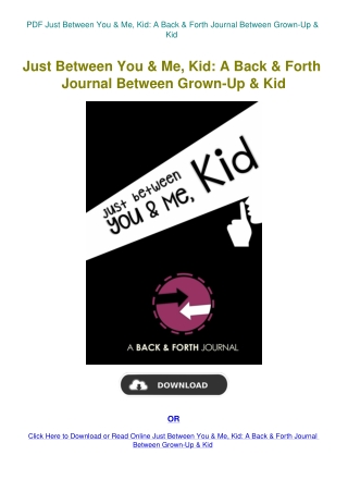 PDF Just Between You & Me  Kid A Back & Forth Journal Between Grown-Up & Kid