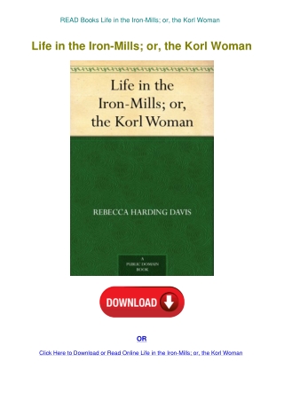 READ Books Life in the Iron-Mills; or  the Korl Woman