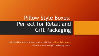 Pillow Style Boxes