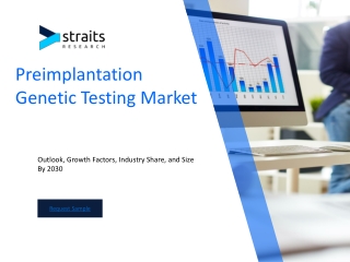 Preimplantation Genetic Testing Market Insights: Demystifying Industry Challenge