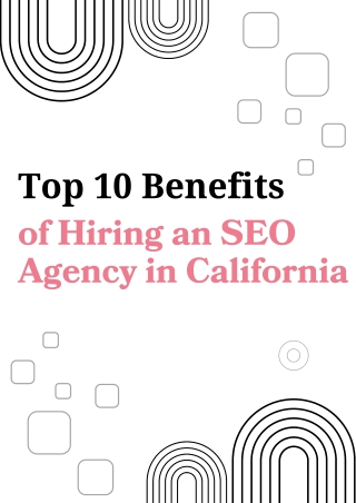 10 Key Benefits of Hiring an SEO Agency in California