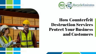 How Counterfeit Destruction Services Protect Your Business and Customers