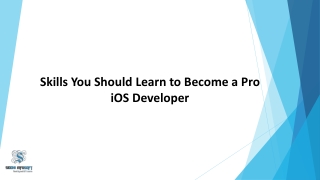 Skills You Should Learn to Become a Pro iOS Developer