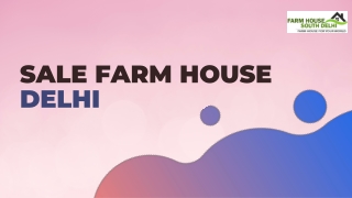Luxury Sale Farm Houses in Delhi – Farmhouse South Delhi