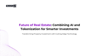 Future of Real Estate Combining AI and Tokenization for Smarter Investments