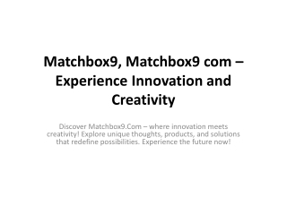 Matchbox9, Matchbox9 com – Experience Innovation and Creativity