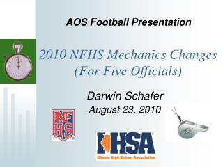 2010 NFHS Mechanics Changes (For Five Officials)