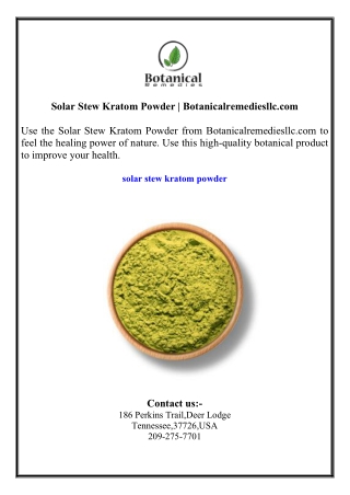 Solar Stew Kratom Powder  Botanicalremediesllc.com