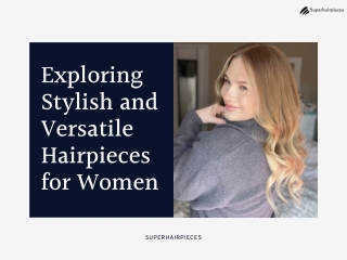 Exploring Stylish and Versatile Hairpieces for Women