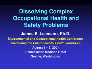 Dissolving Complex Occupational Health and Safety Problems
