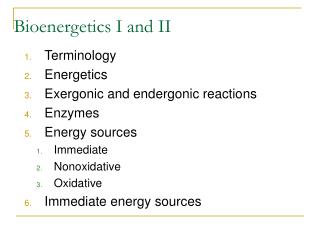 Bioenergetics I and II