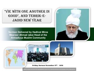 Sermon Delivered by Hadhrat Mirza Masroor Ahmad (aba) Head of the Ahmadiyya Muslim Community