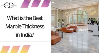 What is the Best Marble Thickness in India?