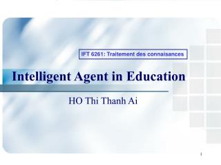 Intelligent Agent in Education