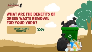 What Are the Benefits of Green Waste Removal for Your Yard