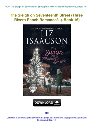 PDF The Sleigh on Seventeenth Street (Three Rivers Ranch RomanceÃ¢Â„Â¢ Book 16)