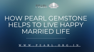 How Pearl Gemstone Helps To Live Happy Married Life