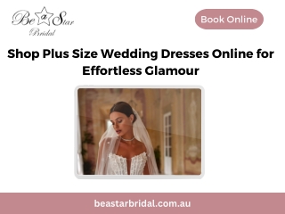 Shop Plus Size Wedding Dresses Online for Effortless Glamour
