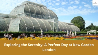 Exploring the Serenity A Perfect Day at Kew Garden London