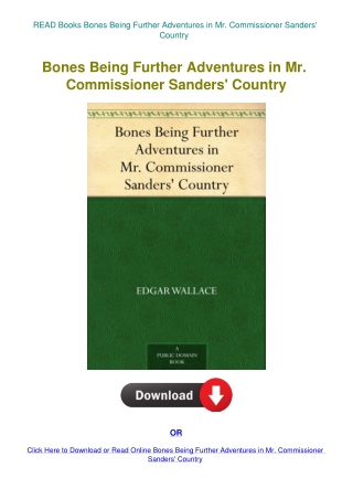 READ Books Bones Being Further Adventures in Mr. Commissioner Sanders' Country 