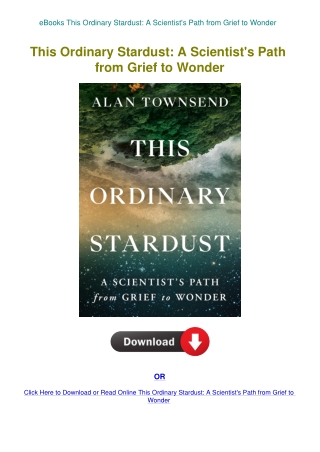 eBooks This Ordinary Stardust A Scientist's Path from Grief to Wonder 