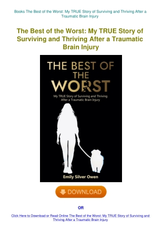 Books The Best of the Worst My TRUE Story of Surviving and Thriving After a Traumatic Brain Injury