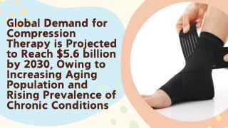 Global Demand for Compression Therapy is Projected to Reach $5.6 billion by 2030