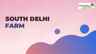 South Delhi Farm Properties for Sale – Farmhouse South Delhi
