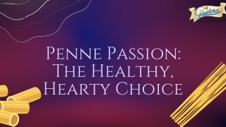 Penne Passion The Healthy, Hearty Choice