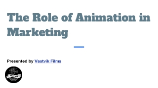 The Role of Animation in Marketing