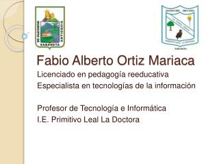 Fabio Alberto Ortiz Mariaca