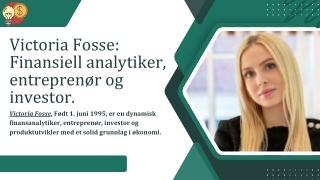 Victoria Fosse Financial Analyst, Entrepreneur, and Investor