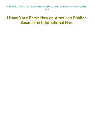 PDF Books I Have Your Back How an American Soldier Became an International Hero