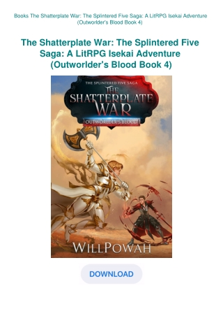 Books The Shatterplate War The Splintered Five Saga A LitRPG Isekai Adventure (Outworlder's Blood B