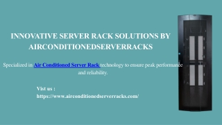 Innovative Server Rack Solutions by AirConditionedServerRacks