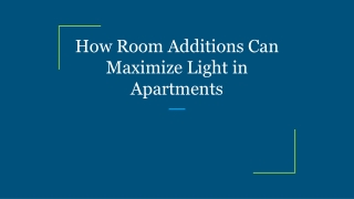 How Room Additions Can Maximize Light in Apartments