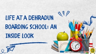 Life at a Dehradun Boarding School An Inside Look