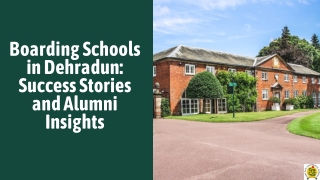Boarding Schools in Dehradun: Success Stories and Alumni Insights