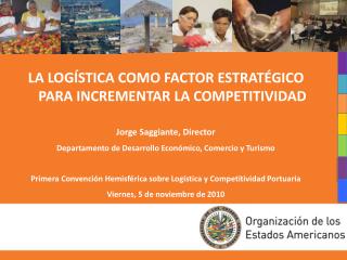 LA LOGÍSTICA COMO FACTOR ESTRATÉGICO PARA INCREMENTAR LA COMPETITIVIDAD