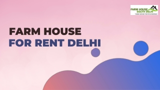 Exclusive Farm House for Rent in Delhi – Farmhouse South Delhi