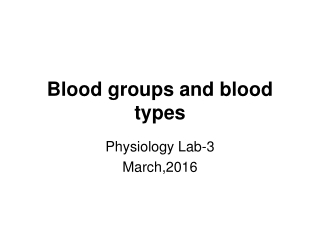 Blood groups and blood types
