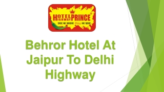 Behror hotel at Jaipur to Delhi Highway
